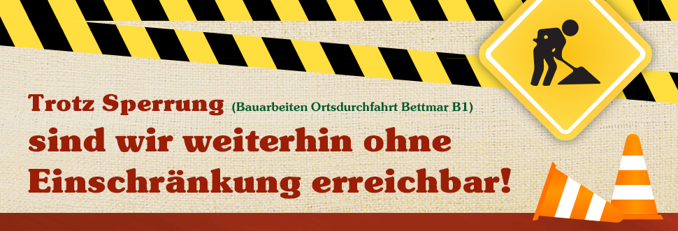 Trotz Sperrung sind wir weiterhin ohne Einschränkung erreichbar!