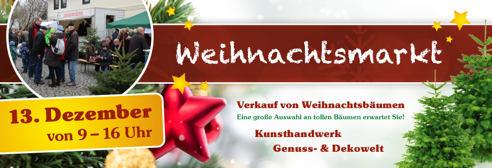 Weihnachtsmarkt - Verkauf von Weihnachtsbäumen - Eine große Auswahl erwartet Sie - Kunsthandwerk - Genuss & Dekowelt
